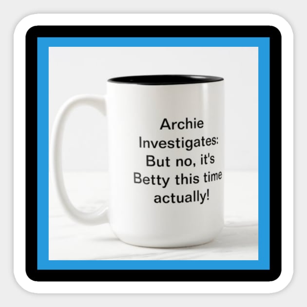 Archie Investigates Mug Design Sticker by Riverdale High AV Club